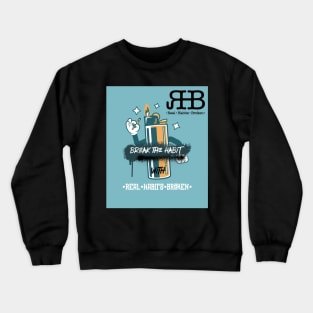 Break the habit with Real Habits Broken Crewneck Sweatshirt